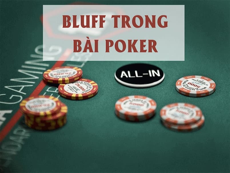 Khái niệm bluff trong poker